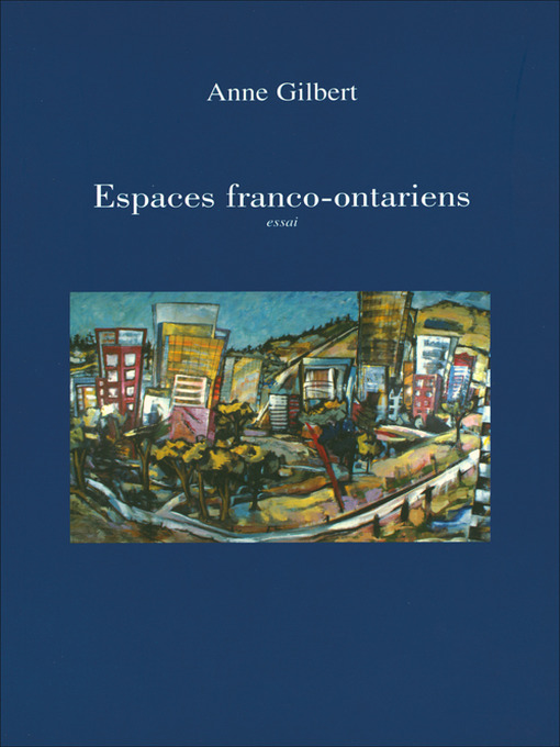 Title details for Espaces franco-ontariens by Anne Gilbert - Available